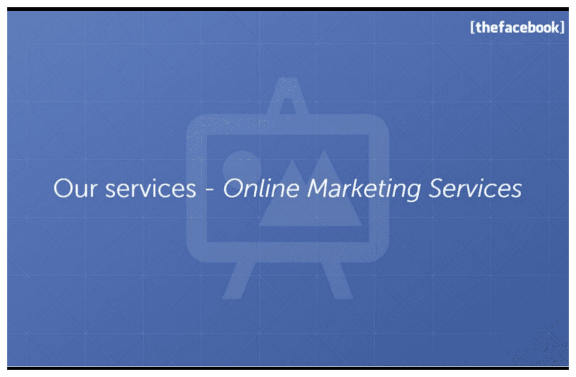 Facebook pitch deck, Our services. Online Marketing Services