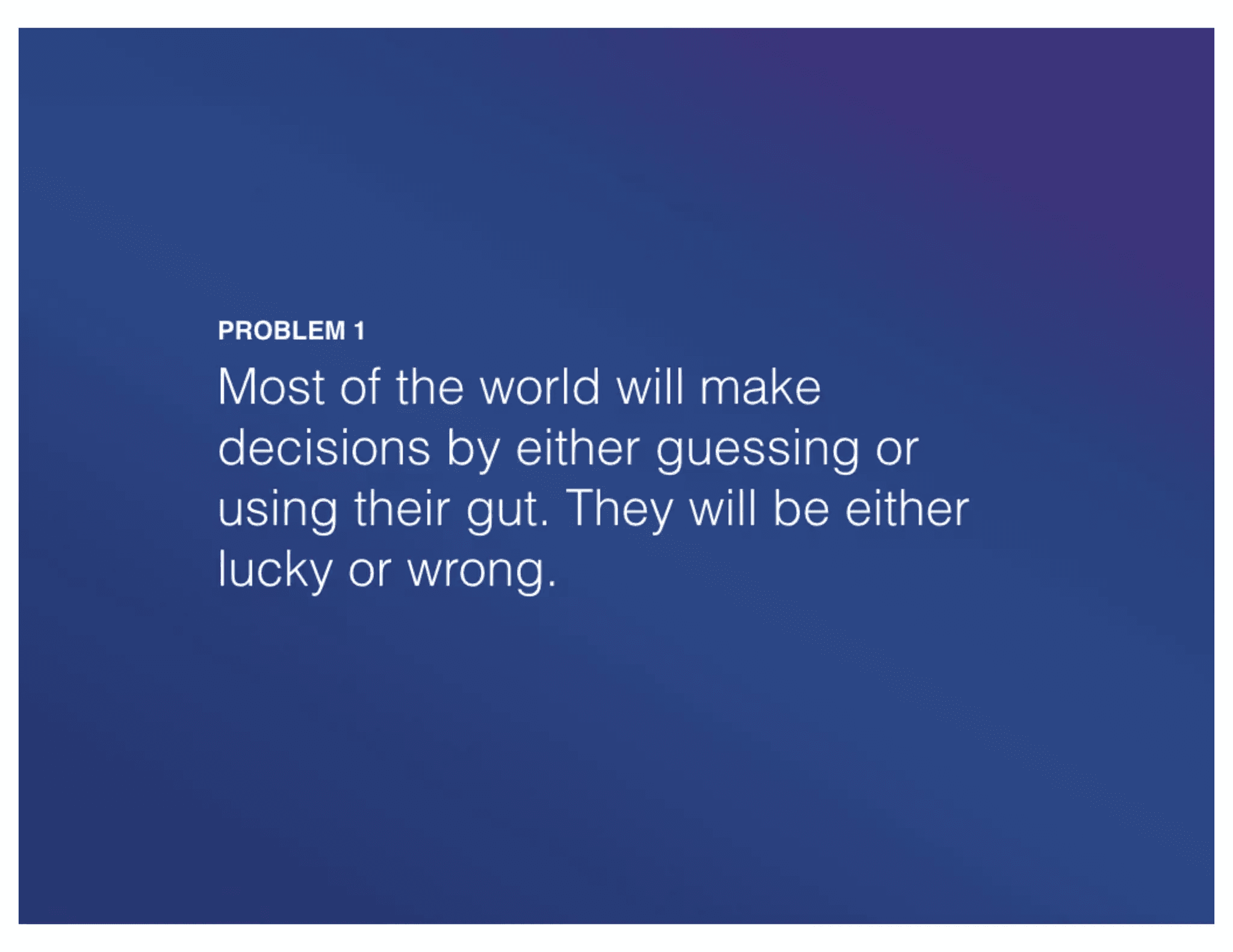 Mixpanel pitch deck, Problem 1