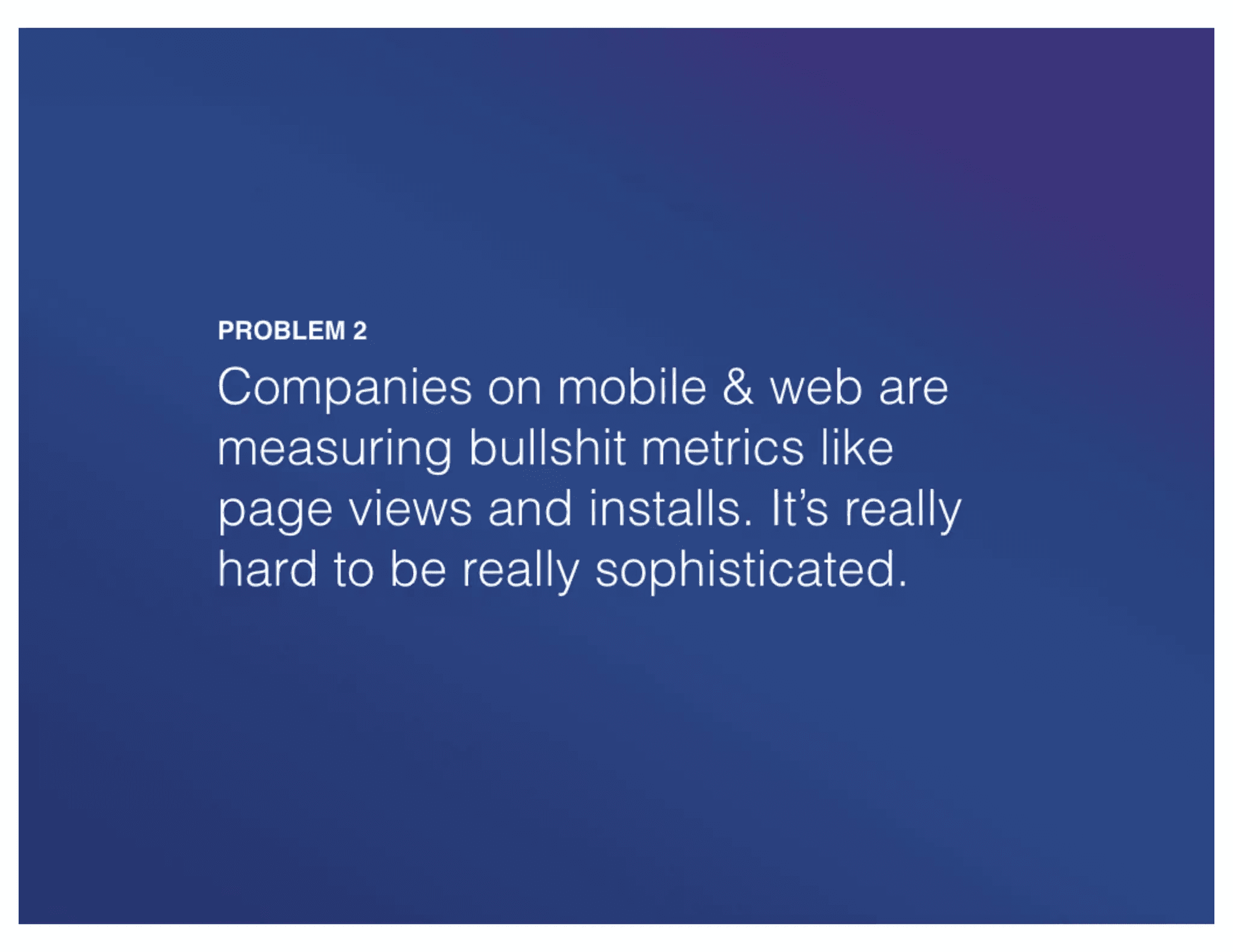 Mixpanel pitch deck, Problem 2