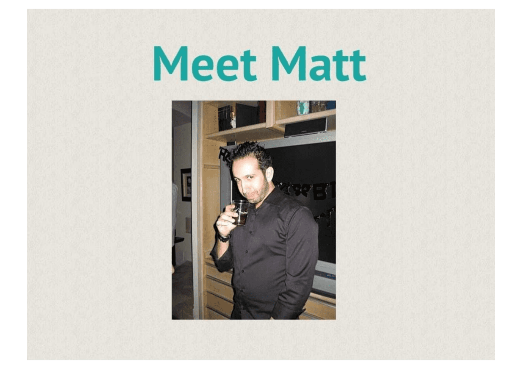 Tinder pitch deck, Meet Matt