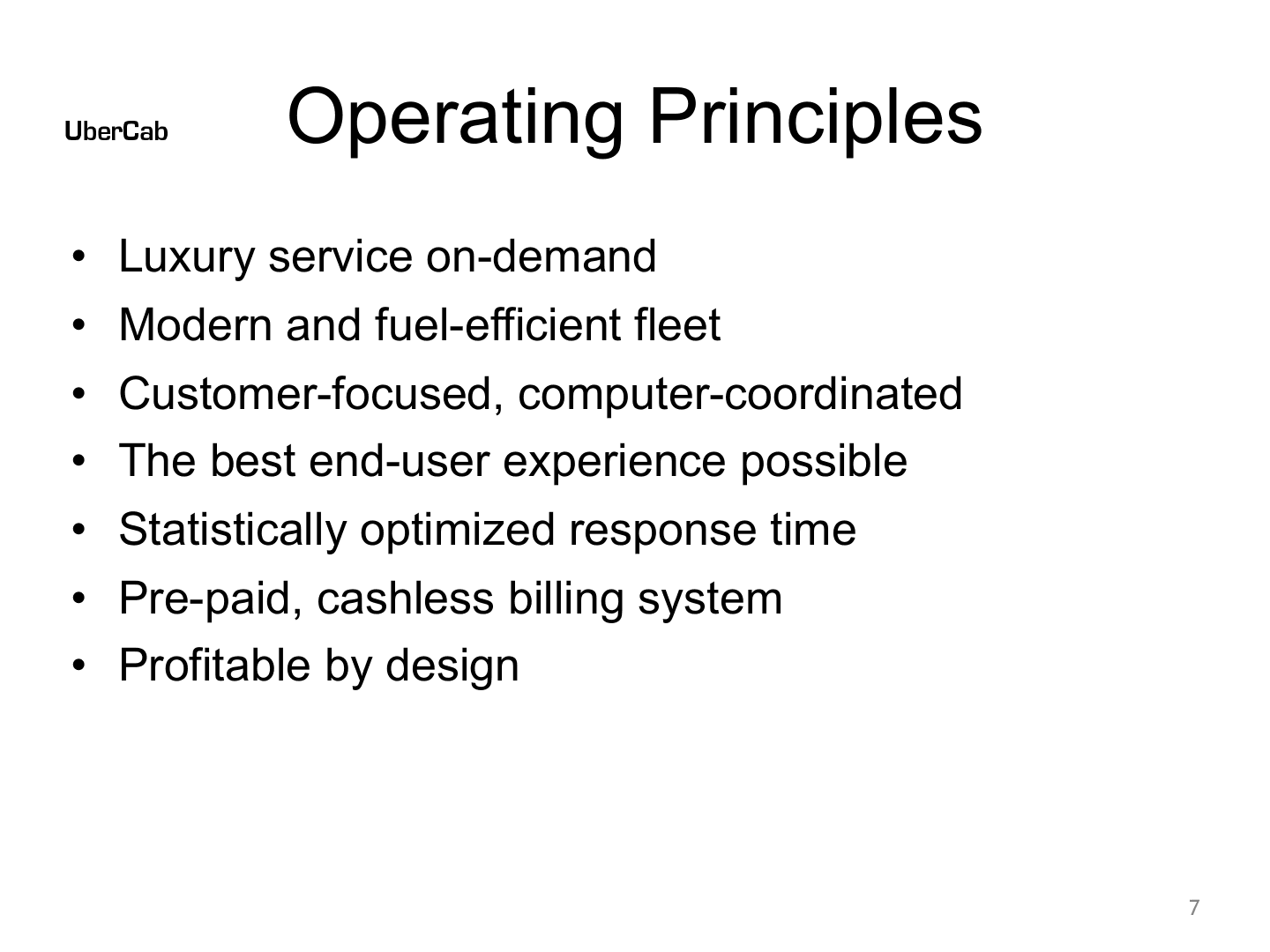 Uber pitch deck, Operating Principles