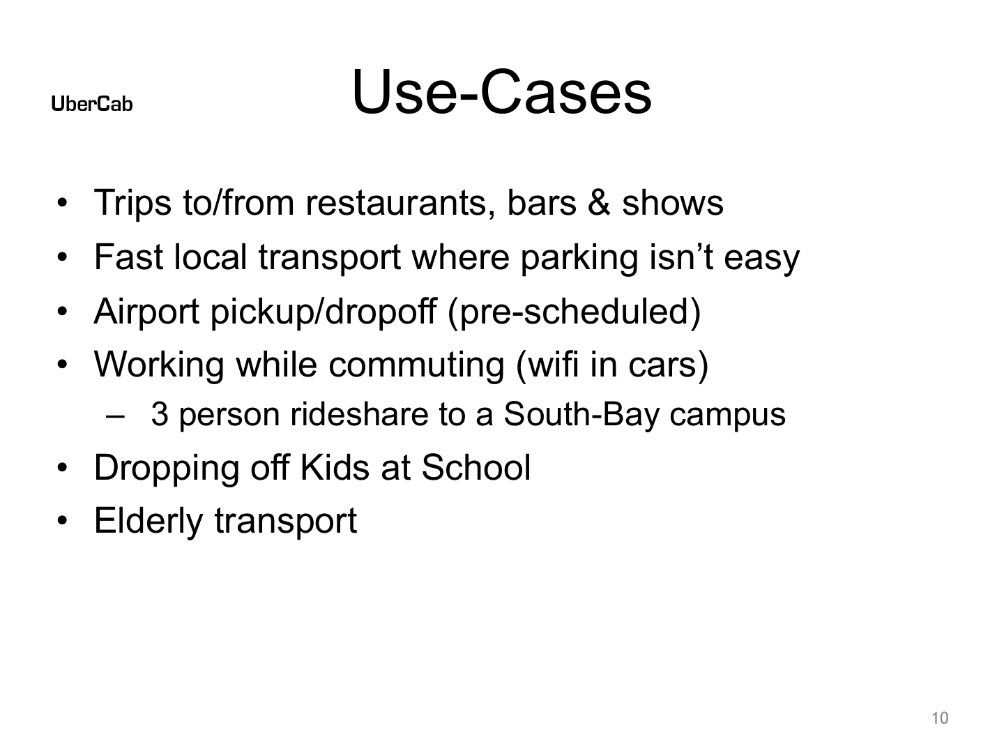 Uber pitch deck, Use Cases