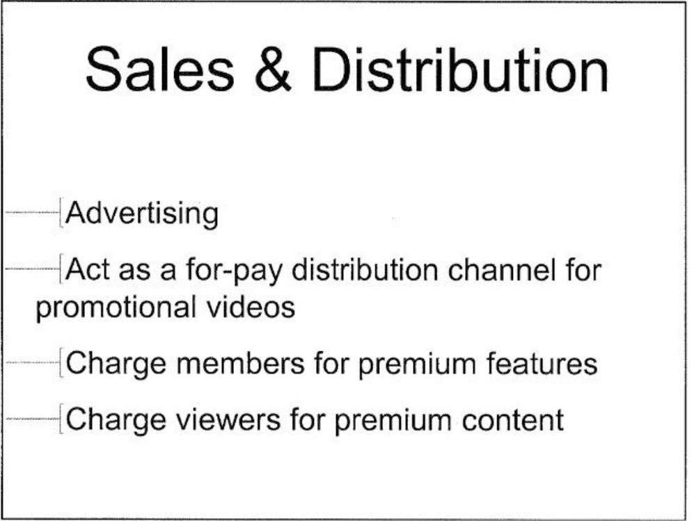 YouTube pitch deck, Sales & distribution